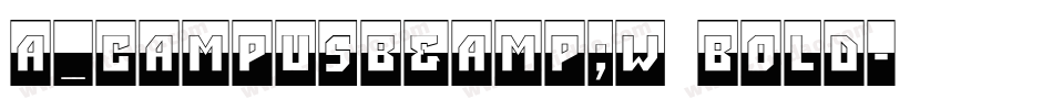 a_CampusB&W Bold字体转换